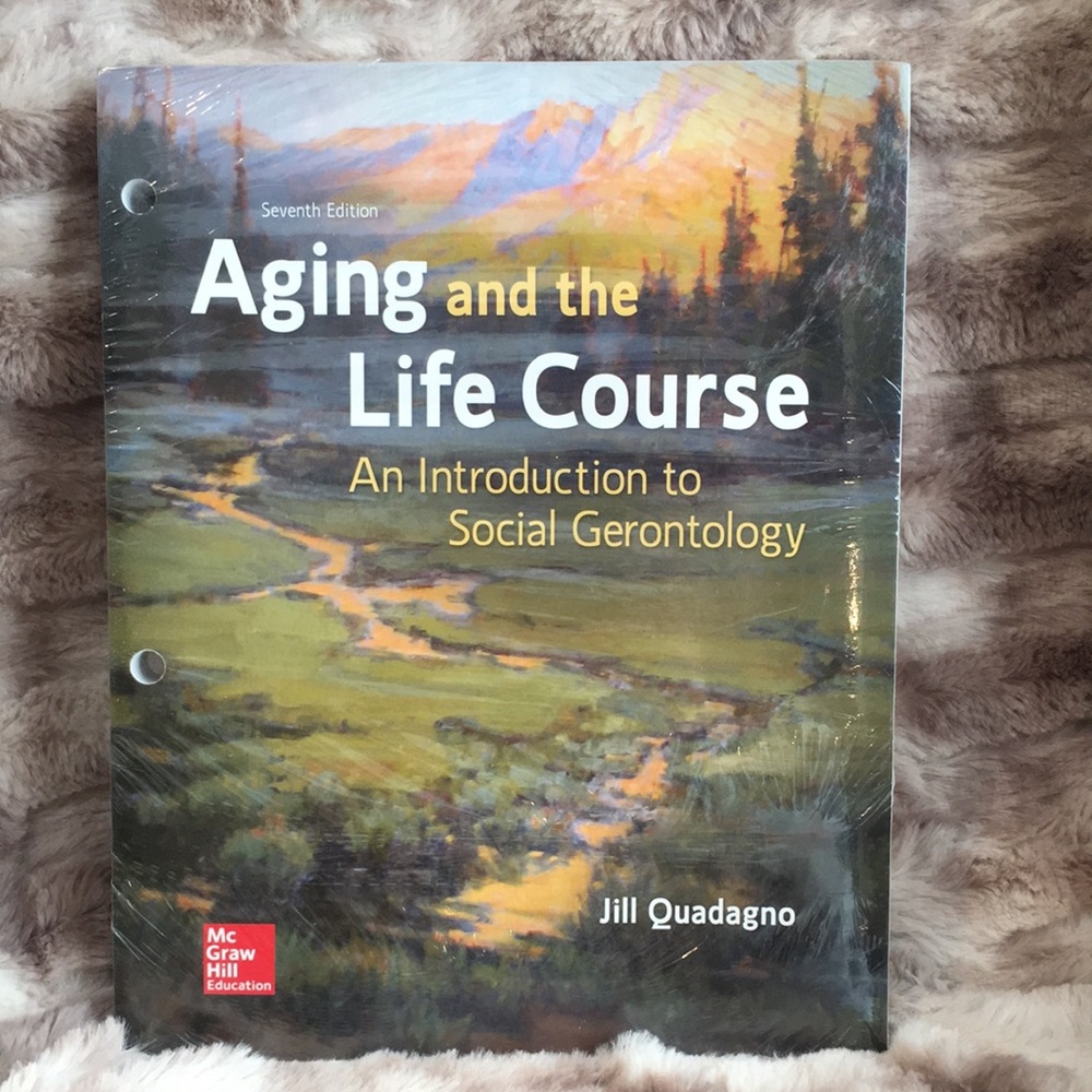 Aging and the Life Course An Introduction to Social Gerontology